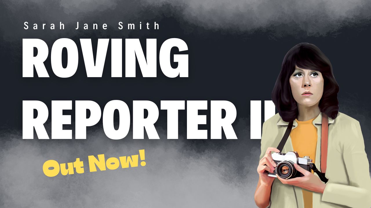 Out Now!  Roving Reporter II