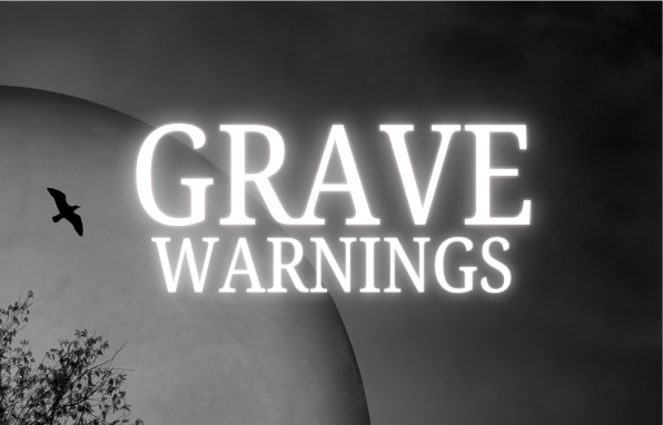 Grave Warnings - A Journey Into The Strange & Unusual